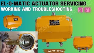 ELOMATIC Actuator SERVICING  working and troubleshooting actuator pneumaticactuator rotary [upl. by Monia]