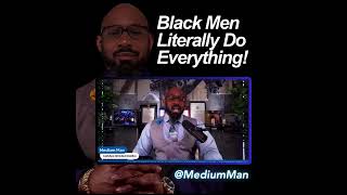 The Black Community Would Collapse If It Wasn’t For The Efforts Of BLACK MEN mediumman [upl. by Clifton]