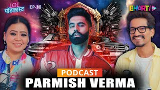 Parmish Verma The True Story Behind a Rising Star [upl. by Ballou771]