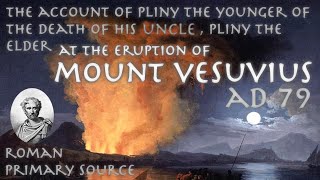 FirstHand Account of the Destruction of Pompeii  Pliny The Younger Primary Source [upl. by Pudendas844]