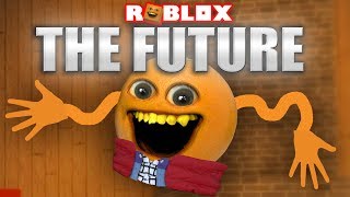 Roblox The Future Annoying Orange Plays [upl. by Tnilk]