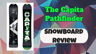 The 2022 Capita Pathfinder Snowboard Review [upl. by Day]