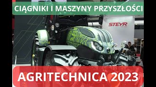 Ciągniki i maszyny rolnicze przyszłości na targach Agritechnica 2023 w Hanowerze Rolniczy temat 59 [upl. by Brosy540]