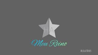 HINO AVULSO  Meu Reino [upl. by Gleason]