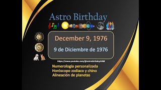 December 9 1976  9 de diciembre de 1976 Astro Birthday Horóscopos numerología compatibilidad [upl. by Axel]