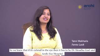 Femto Lasik at Arohi Eye Hospital  Tanvi  Bright Stories [upl. by Romeo]