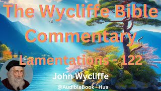 quotThe Wycliffe Bible Commentaryquot Lamentations  Volume 22  John Wycliffe [upl. by Verile243]