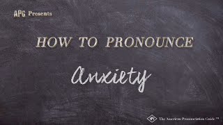 How to Pronounce Anxiety Real Life Examples [upl. by Madelena]