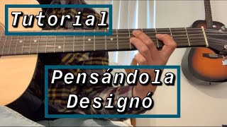 Pensándola  Designó  Tutorial  Requinto y Acordes  Guitarra [upl. by Sheya]