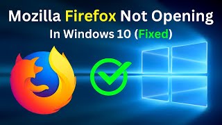 Mozilla Firefox Not Opening In Windows 10  Fix Firefox Not Working Problem In Windows 10 Easy Way [upl. by Callie]