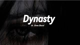 Dynasty   slowed  reverb  lyric   Eirene Slowed [upl. by Eicam]