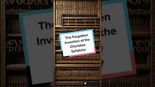 The Forgotten Invention Of The Cherokee Syllabary [upl. by Setiram]