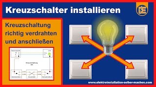 ➤ KREUZSCHALTER RICHTIG ANSCHLIEßEN UND VERDRAHTEN ➤ ELEKTROINSTALLATION KREUZSCHALTUNG ✔ [upl. by Ydur]