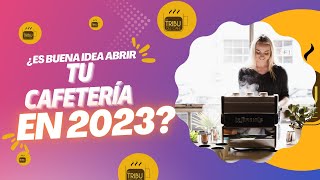 ¿Abrir una Cafetería En 2023 es buen idea🚀 [upl. by Valene]