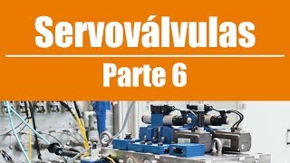 Servoválvulas  Parte 6 [upl. by Lika]