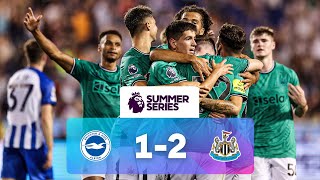 Brighton 12 Newcastle  Match Highlights  Premier League Summer Series [upl. by Alius]