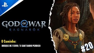 God of War Ragnarök  O CAMINHO  BOSQUE DE FERRO  O SANTUÁRIO PERDIDO [upl. by Hanway905]