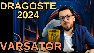 VARSATOR DRAGOSTE 2024 HOROSCOP DRAGOSTE VARSATOR TAROT DRAGOSTE VARSATOR [upl. by Kidd]