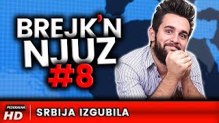 SRBIJA IZGUBILA  Brejkn Njuz 8 [upl. by Junji]