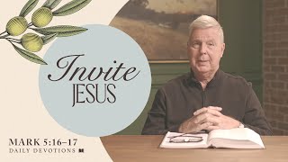 Invite Jesus │ Mark 516–17  Pastor Jim Cymbala  The Brooklyn Tabernacle [upl. by Rew]