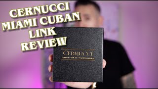 CERNUCCI MIAMI CUBAN LINK REVIEW [upl. by Hares]