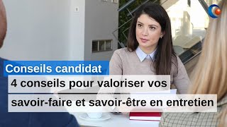 4 conseils pour valoriser vos savoirfaire et savoirêtre en entretien [upl. by Alyce]