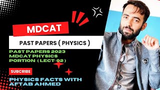 MDCAT past papers Physics portion 2023 lect no 02  AftabAhmedPhysics mdcatpastpapers mdcat [upl. by Ameekahs519]