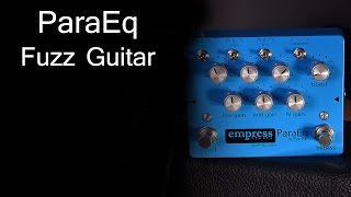 Empress Effects ParaEq w Boost  Fuzz Guitar [upl. by Enelak246]