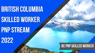 BC PNP Skilled Worker Program 2022  British Columbia Skills Immigration 2022 [upl. by Annahsad]