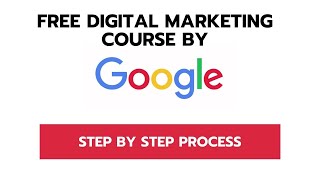 Free Google Digital Marketing course with Free Certification  Become Google Certified [upl. by Scheck]