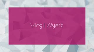 Virgil Wyatt  appearance [upl. by Ardnama]