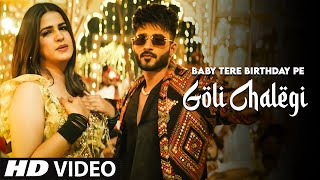 Baby Mere Birthday Pe Goli Chalegi Official Video Baby Mere Birthday Pr Pranjal Dahiya Song 2022 [upl. by Peter]