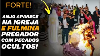 VISÃO FORTÍSSIMA MULHER É LEVADA A IGREJA E VÊ UM ANJO FULMINANDO O PREGADOR POR PECADOS OCULTOS [upl. by Aneek867]