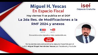 2A Modificacion a la Resolución Miscelánea Fiscal  RMF 2024  y anexos 1 3 y 7 [upl. by Kenon]