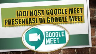 How to Host Google Meet Presentations on Google Meet [upl. by Mcspadden]