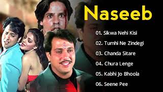 Naseeb Movie All Songs  Hindi Movie Song  Govinda  Mamta Kulkarni  Jukeebox [upl. by Aevin]