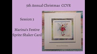 Christmas CCVR Session 3  Marinas Festive Sprite Shaker Card [upl. by Darcia]