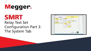 Megger SMRT Configuration Part 3 The System Tab [upl. by Xenophon]