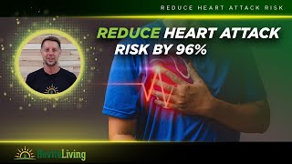 Reduce heart attack risk 96 by achieving THIS [upl. by Hildagarde642]