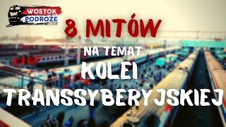 8 mitów o kolei transsyberyjskiej [upl. by Torras]