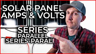 Solar Panel Wiring vs Volts and Amps [upl. by Narak]