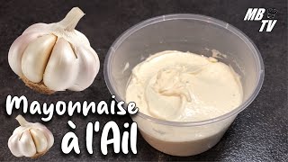 RECETTE MAYONNAISE A LAIL mayonnaise cuisinemaison ail mayo garlic recette recettefacile [upl. by Tneciv565]