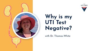 Why is my UTI Test Negative The Science Behind UTIs with Dr ThomasWhite Part 2 [upl. by Noseaj]