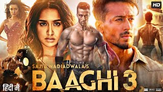 Baaghi 3 Full Movie  Tiger Shroff  Shraddha Kapoor  Riteish Deshmukh  Review amp Facts HD [upl. by Enilamme]