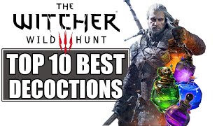 Witcher 3  TOP 10 BEST DECOCTIONS WHERE and HOW to FindCraft them [upl. by Yreva]