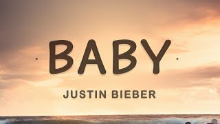 Justin Bieber  Baby Lyrics  Oh for you i would have done whatever [upl. by Gen]