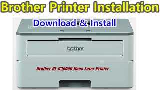 Brother Printer Driver Download amp Installation  Brother HLB2000D Mono Laser Printer Installation [upl. by Franciscka]