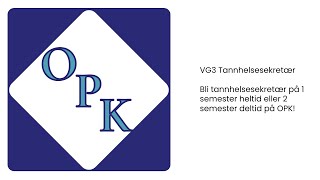 VG3 Tannhelsesekretær på OPK [upl. by Xylina]