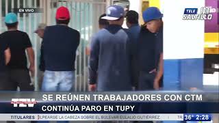 Se reúnen trabajadores de Tupy con CTM continúa paro de labores en Saltillo [upl. by Dunstan]