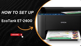 How to setup Epson ET 2400 Printer  Step by Step Guide [upl. by Einnov928]